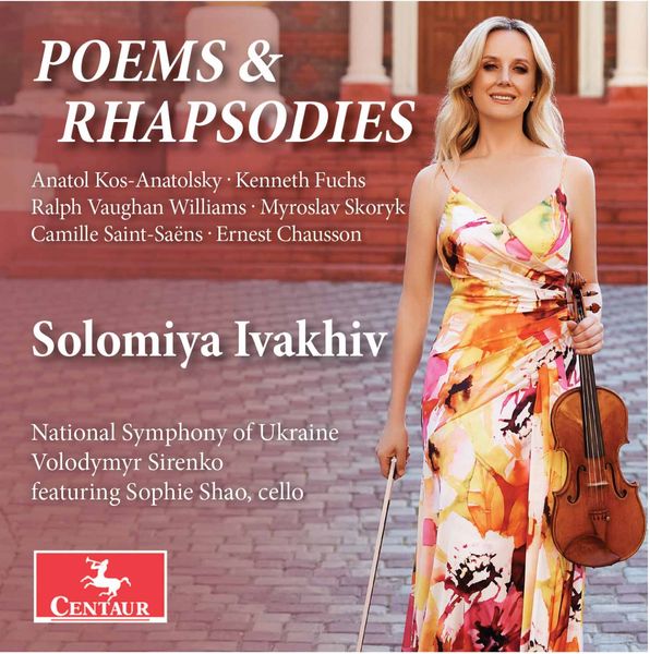 Poems and Rhapsodies / Solomiya Ivakhiv, Violin.