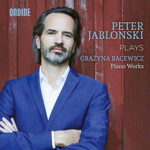 Piano Works / Peter Jablonski, Piano.