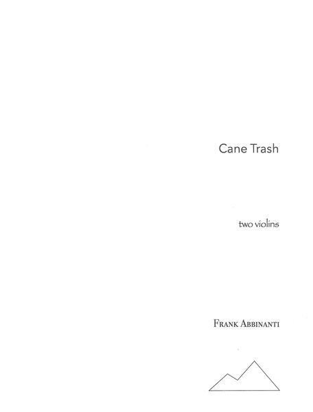Cane Trash : For Two Violins.