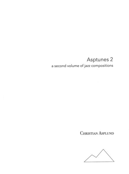 Asptunes 2 : A Second Volume of Jazz Compositions.