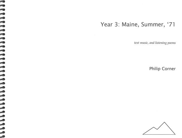 Year 3 - Maine, Summer, '71 : Text Music, and Listening Poems.