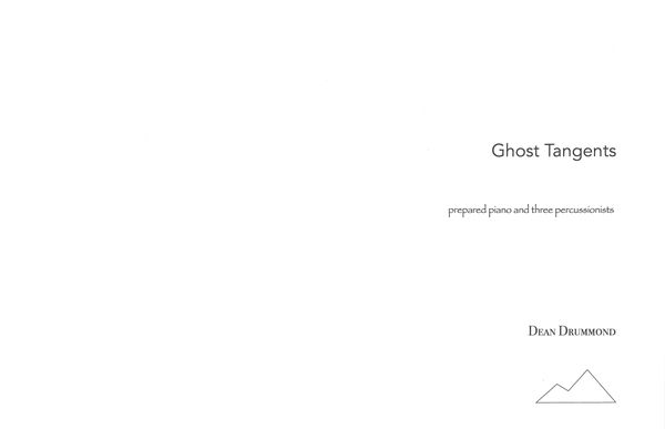 Ghost Tangents : For Prepared Piano and Three Percussionists.