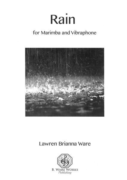 Rain : For Marimba and Vibraphone (2015) [Download].