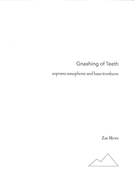 Gnashing of Teeth : For Soprano Saxophone and Bass Trombone.