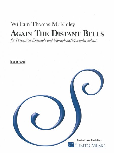 Again The Distant Bells : For Percussion Ensemble and Vibraphone/Marimba Soloist (1981).
