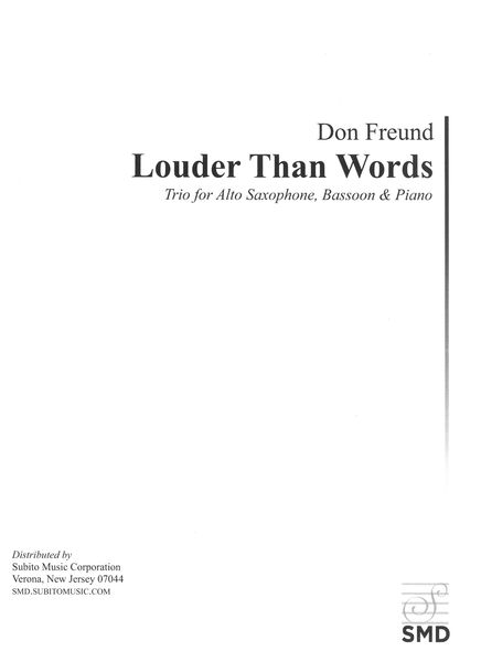 Louder Than Words : Trio For Alto Saxophone, Bassoon and Piano (2001).