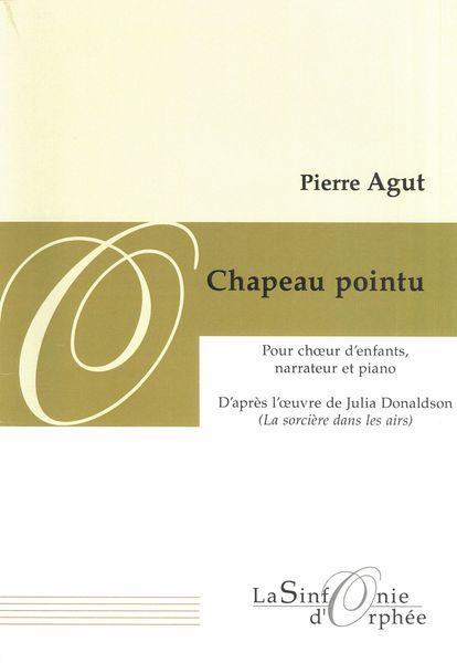 Chapeau Pointu : Pour Choeur d'Enfants, Récitant et Piano.