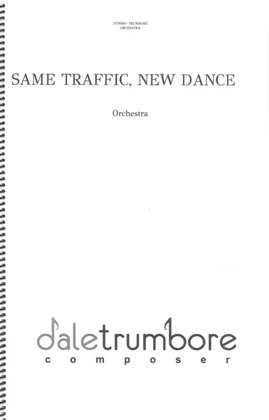 Same Traffic, New Dance : For Orchestra.