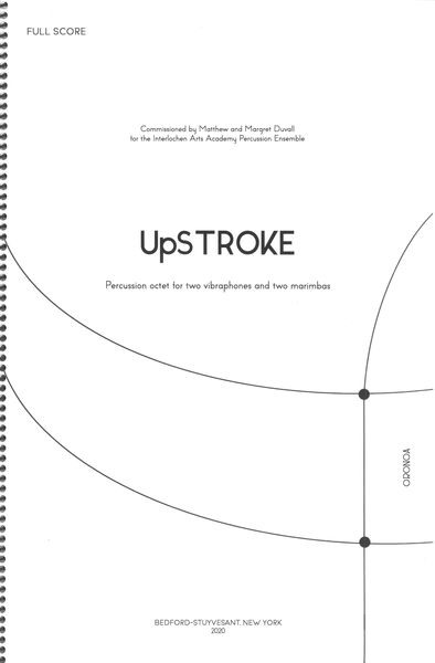 Upstroke : Percussion Octet For Two Vibraphones and Two Marimbas.