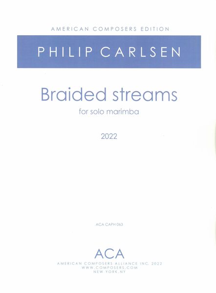 Braided Streams : For Solo Marimba (2022).