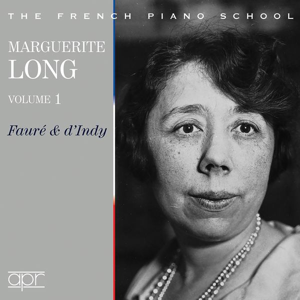 Marguerite Long Plays Faure and d'Indy.