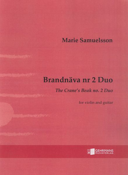 Brandnäva Nr 2 Duo = The Crane's Beak No. 2 Duo : For Violin and Guitar (2021).
