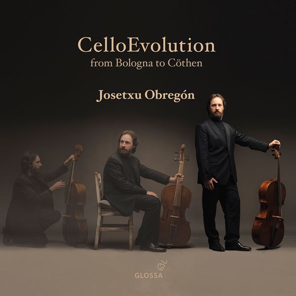 Celloevolution : From Bologna To Cothen / Josetxu Obregon, Cello.