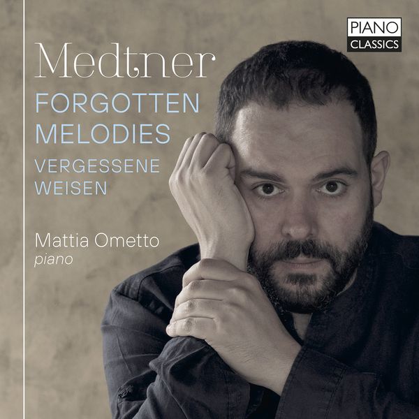 Forgotten Melodies; Vergessene Weisen / Mattia Ometto, Piano.