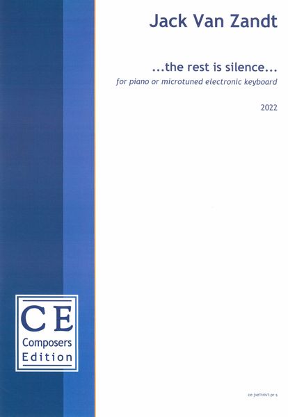 Rest Is Silence : For Piano Or Microtuned Electronic Keyboard (2022).