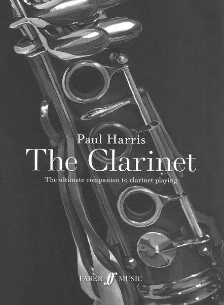 Clarinet : The Ultimate Companion To Clarinet Playing.
