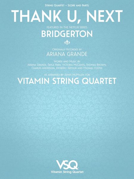 Thank U, Next - Featured In The Netflix Series Bridgerton : For String Quartet / arr. James Mcmillen