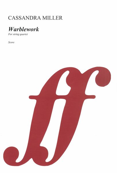 Warblework : For String Quartet (2011, Rev. 2017).