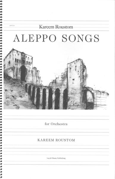 Aleppo Songs : For Orchestra (2017).
