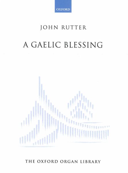 Gaelic Blessing : For Organ.