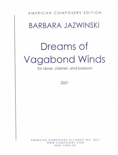 Dreams of Vagabond Winds : For Oboe, Clarinet and Bassoon (2021).