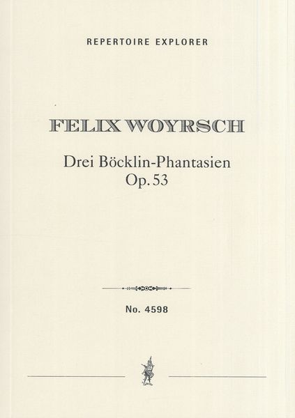 Drei Böcklin-Phantasien, Op. 53 : For Orchestra.