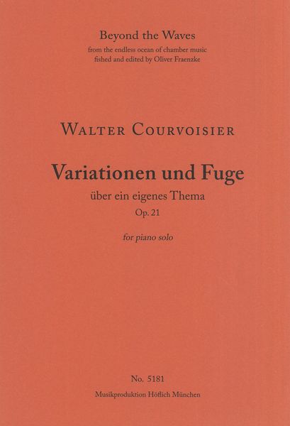 Variationen und Fuge Über Ein Eigenes Thema, Op. 21 : For Piano Solo.