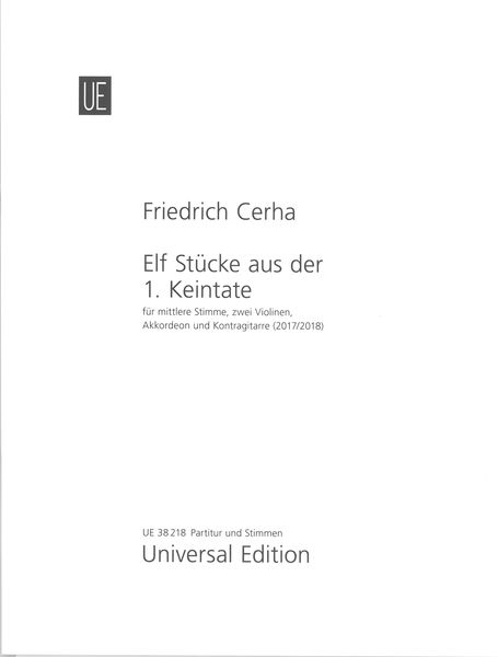Elf Stücke Aus der 1. Keintate : Für Mittlere Stimme, Zwei Violinen, Akkordeon und Kontragitarre.