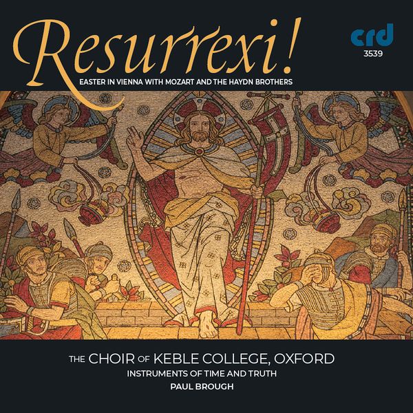 Resurrexi! : Easter In Vienna With Mozart and The Haydn Brothers.
