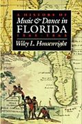 History of Music and Dance In Florida, 1565-1865.