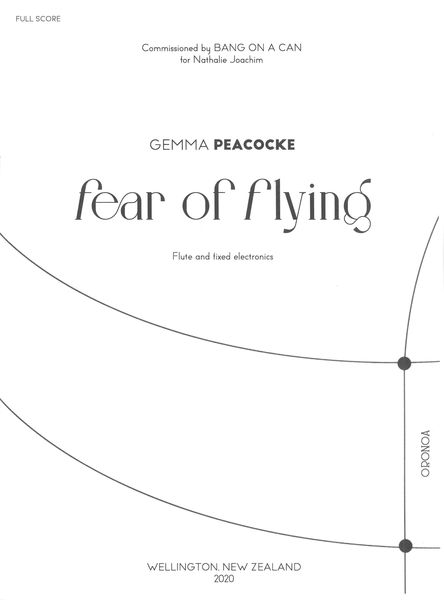 Fear of Flying : For Flute and Fixed Electronics (2020).