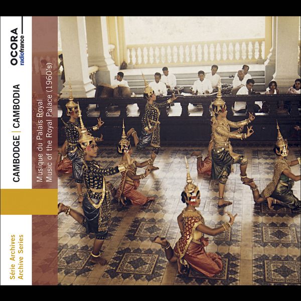 Cambodia : Music of The Royal Palace.