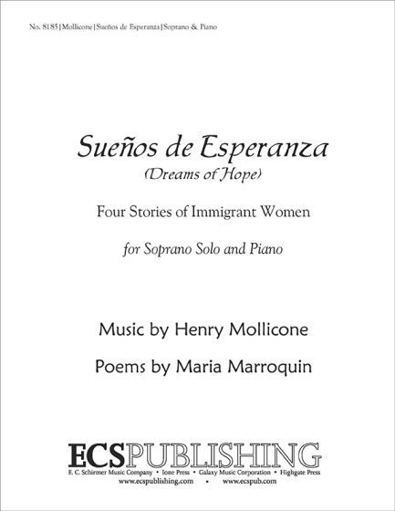 Sueños De Esperanza - Four Stories of Immigrant Women : For Soprano and Piano (2013) [Download].