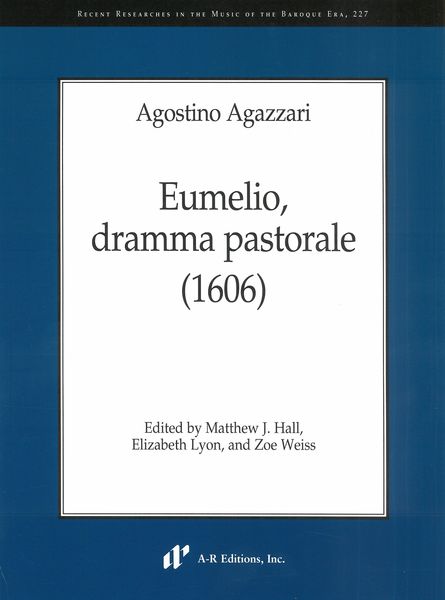Eumelio : Dramma Pastorale (1606) / Ed. Matthew J. Hall, Elizabeth Lyon and Zoe Weiss.