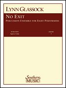 No Exit : For Percussion Ensemble Of Eight Players (1997).