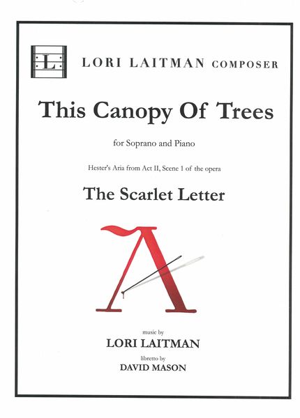 This Canopy of Trees - Hester's Aria From The Scarlet Letter : For Soprano and Piano.
