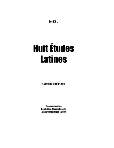 Huit Études Latines : For Soprano and Piano (2022) [Download].