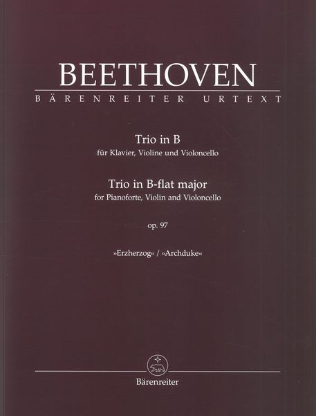 Trio In B Flat Minor, Op. 97 : Für Pianoforte, Violine und Violoncello (Archduke).