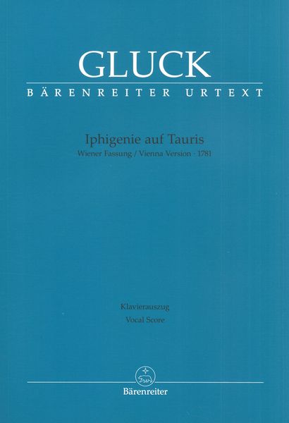 Iphigenie Auf Tauris : Vienna Version 1781 / Piano reduction by Heinz Moehn.
