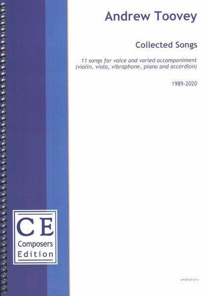 Collected Songs : 11 Songs For Voice and Varied Accompaniment (1989-2020) [Download].
