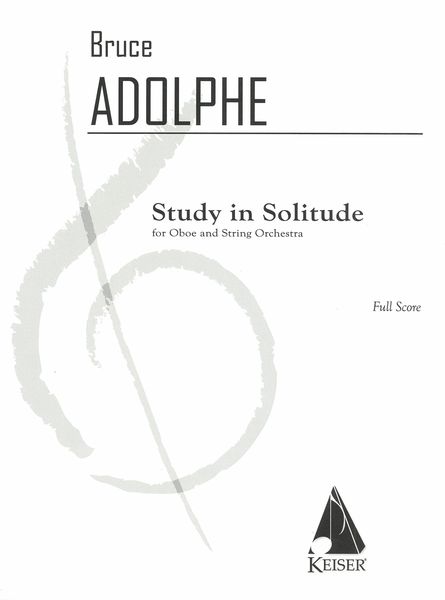 A Study In Solitude : For Oboe and String Orchestra (2020).