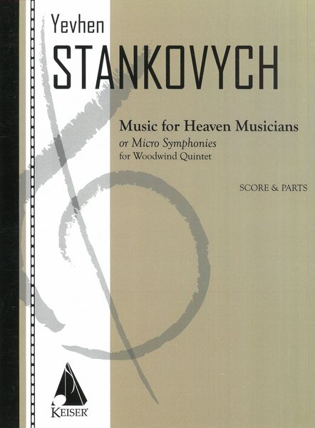 Music For Heaven Musicians, Or Micro Symphonies : For Woodwind Quintet (1993).