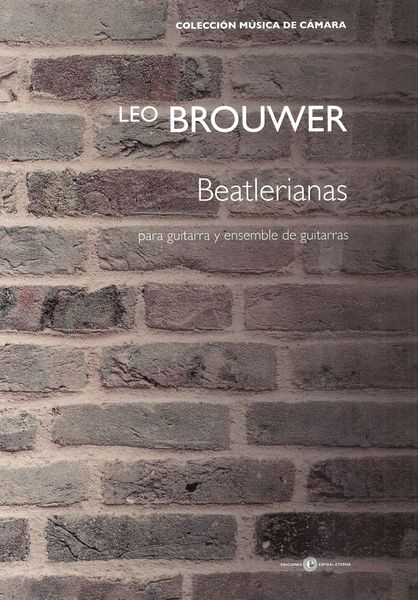 Beatlerianas : Para Guitarra Y Ensemble De Guitarras / arranged by Martin Krajco.