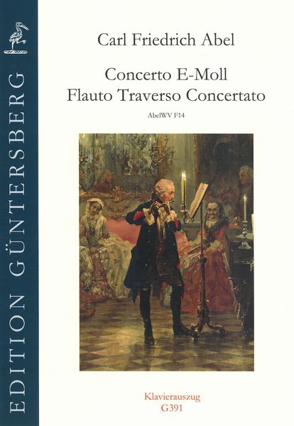 Concerto E-Moll, AbelWV F14 : For Flauto Traverso Concertato / Piano reduction by Dankwart von Zadow