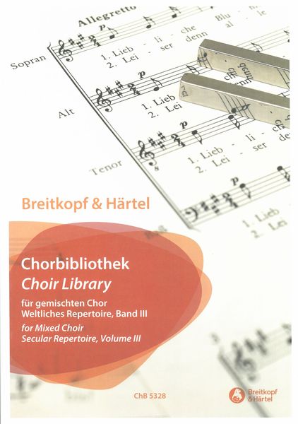 Chorbibliothek = Choir Library : For Mixed Choir - Secular Repertoire, Vol. 3.