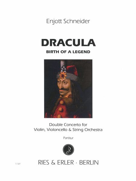 Dracula - Birth of A Legend : Double Concerto For Violin, Violoncello and String Orchestra.