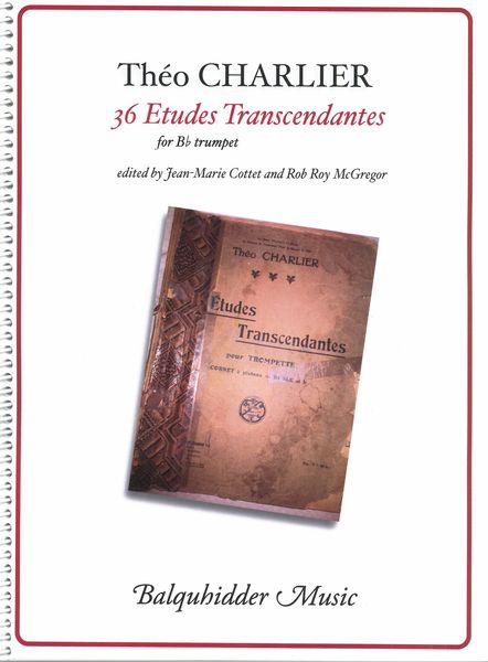 36 Etudes Transcendantes : For B Flat Trumpet / edited by Jean-Marie Cottet and Rob Roy McGregor.