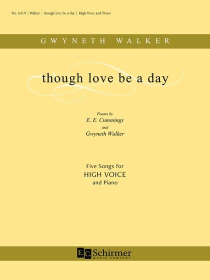 Though Love Be A Day, From 'Though Love Be A Day' : For High Voice and Piano [Download].