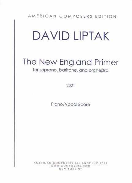 New England Primer : For Soprano, Baritone and Orchestra (2021).