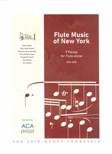 Flute Music of New York : 9 Pieces For Flute Alone, 1974-2015.